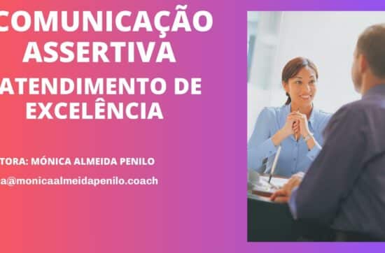 Comunicação assertiva e atendimento de excelência com a Mentora Mónica Almeida Penilo
