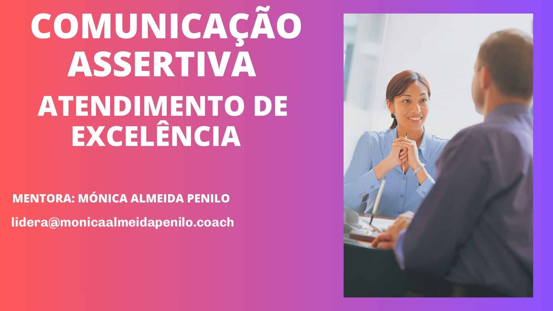 Comunicação assertiva e atendimento de excelência com a Mentora Mónica Almeida Penilo